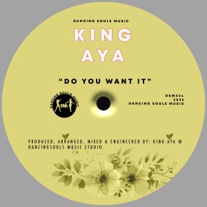 Album Do You Want It from King Aya