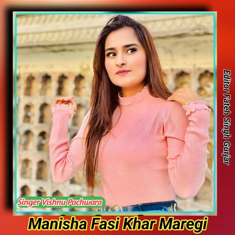 Manisha Fasi Khar Maregi