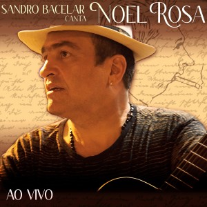 Sandro Bacelar的專輯Sandro Bacelar Canta Noel Rosa