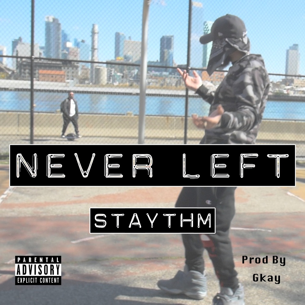 Never Left (Explicit)