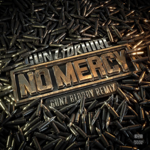 Album No Mercy (Gunz Bloody Remix) oleh Gunz For Hire