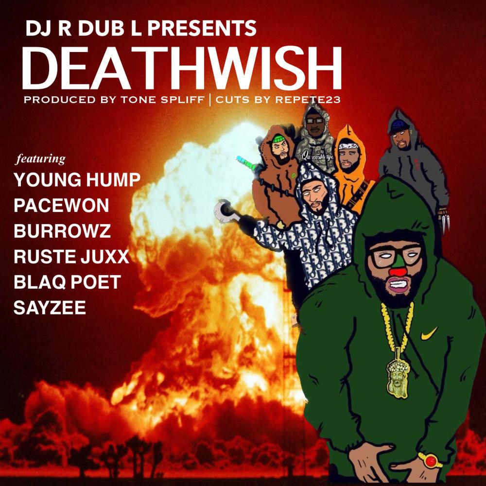 DeathWish (feat. Young Hump, Pacewon, Burrowz, Ruste Juxx, Blaq Poet, Sayzee & Repete 23) (Explicit)