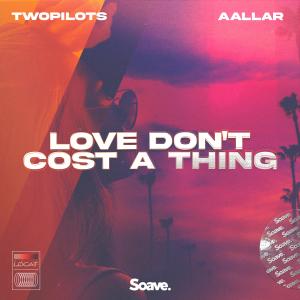 ดาวน์โหลดและฟังเพลง Love Don't Cost A Thing พร้อมเนื้อเพลงจาก TWOPILOTS