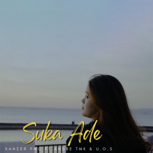 Kanzer PMC的专辑Suka Ade (feat. Andre Tmk & U.O.S)
