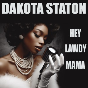 Dakota Staton的專輯Hey Lawdy Mama