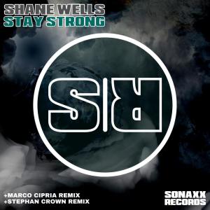 收聽Shane Wells的Stay Strong (Stephan Crown & Marco Cipria Remix)歌詞歌曲