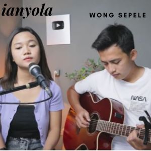 Dengarkan Wong Sepele lagu dari Ianyola dengan lirik
