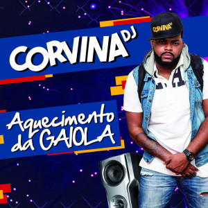 收聽CORVINA DJ的Aquecimento da Gaiola歌詞歌曲