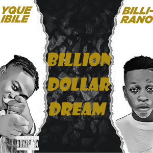 Listen to Billion Dollar Dream (Explicit) song with lyrics from Yque Ibile