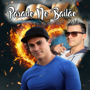 Marcelo Gaúcho的專輯Parado no Bailão (Extended Version)
