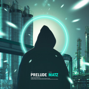 收聽Matz的Prelude歌詞歌曲