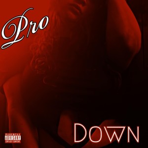 Album Down (Explicit) from PRO