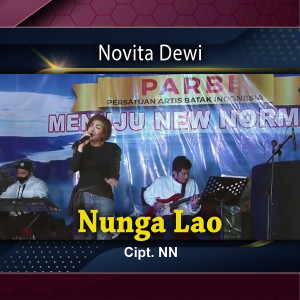 Dengarkan lagu Nunga Lao nyanyian Novita Dewi dengan lirik
