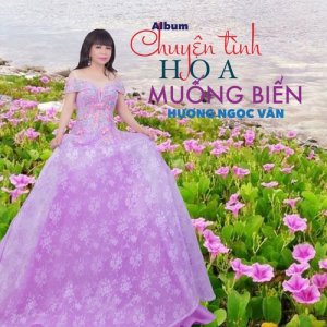 ดาวน์โหลดและฟังเพลง Chuyện Tình Hoa Muống  Biển พร้อมเนื้อเพลงจาก Hương Ngọc Vân
