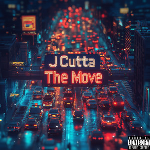 J Cutta的專輯The Move (Explicit)