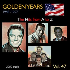 Various的專輯Golden Years 1948-1957 · The Hits from A to Z · , Vol. 47