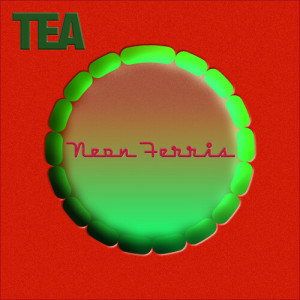 Listen to Neon Ferris song with lyrics from Tea