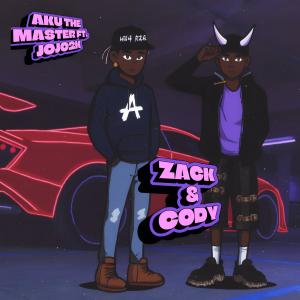 收聽Aku the Master的Zack & Cody (feat. Jojo2k) (Explicit)歌詞歌曲