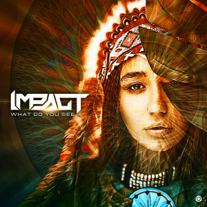 Impact的專輯What Do You See