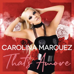 收聽Carolina Marquez的That's Amore (Vanni G & DJ Nick Peloso Mix) (Vanni G & Nick Peloso Mix)歌詞歌曲