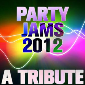 Ultimate Tribute Stars的專輯Party Jams 2012: A Tribute