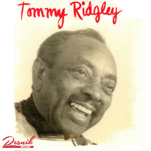 收聽Tommy Ridgley的I'm Not The Same Person歌詞歌曲