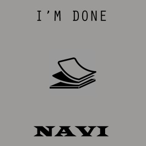 Dengarkan Im Done lagu dari Navi dengan lirik