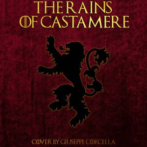 ดาวน์โหลดและฟังเพลง The rains of Castamere พร้อมเนื้อเพลงจาก Giuseppe Corcella