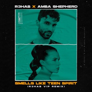 R3hab的專輯Smells Like Teen Spirit (R3HAB VIP Remix)