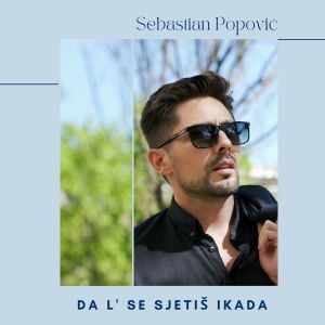 Sebastian Popović的專輯Da l' se sjetiš ikada