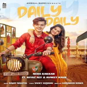 Dengarkan lagu Daily Daily nyanyian Neha Kakkar dengan lirik