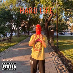 收听LIL LMB的HARD LIFE (Explicit)歌词歌曲