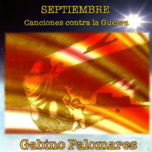 收听Gabino Palomares的Septiembre歌词歌曲