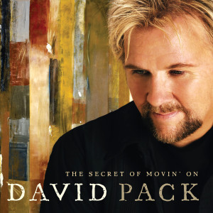 David Pack的專輯The Secret Of Movin' On