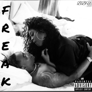 Dengarkan Freak (Explicit) lagu dari bby dengan lirik