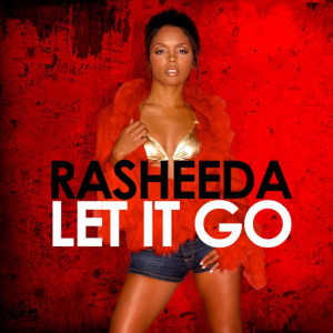 Listen to Let It Go (Explicit) song with lyrics from Rasheeda