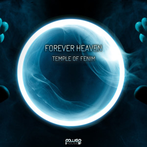 Listen to Temple of Fenim (Original Mix) song with lyrics from Forever Heaven