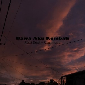 Album Bawa Saya Kembali from Rawi Beat