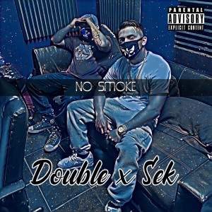 Dengarkan No Smoke lagu dari Double dengan lirik