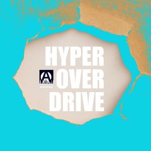 Dengarkan hyper overdrive lagu dari acossa dengan lirik