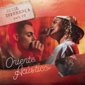 收聽Oriente的Sutil Diferença (Acústico)歌詞歌曲