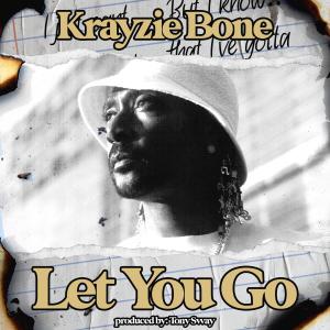 收聽Krayzie Bone的Let You Go歌詞歌曲