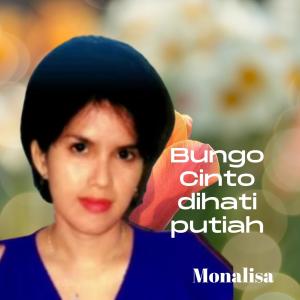 ดาวน์โหลดและฟังเพลง Bungo Cinto Dihati Putiah พร้อมเนื้อเพลงจาก Monalisa