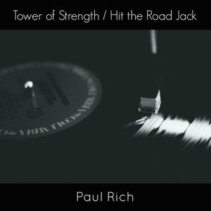 Paul Rich的專輯Tower of Strength / Hit the Road Jack