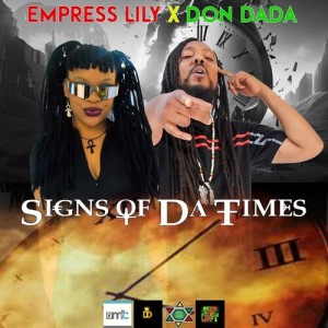 Listen to Signs of Da Times song with lyrics from Empress Lily