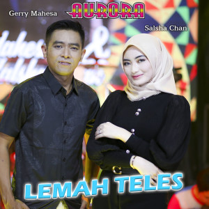 Listen to Lemah Teles song with lyrics from Gerry Mahesa