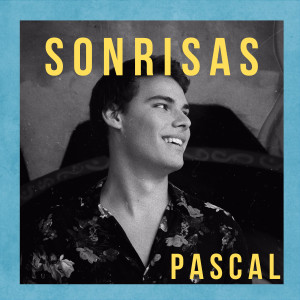 ดาวน์โหลดและฟังเพลง Sonrisas พร้อมเนื้อเพลงจาก Pascal