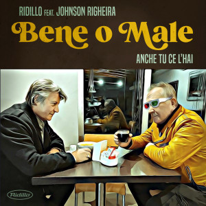 Album Bene o Male (Anche tu ce l'hai) from 