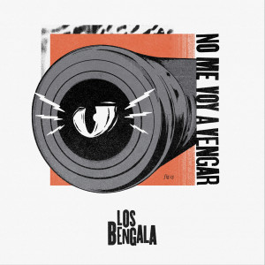 收聽Los Bengala的No Me Voy a Vengar歌詞歌曲