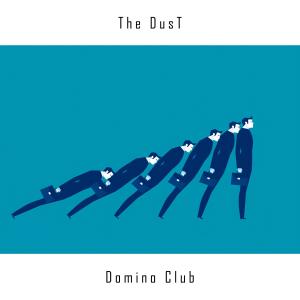 收聽The Dust的Domino Club歌詞歌曲